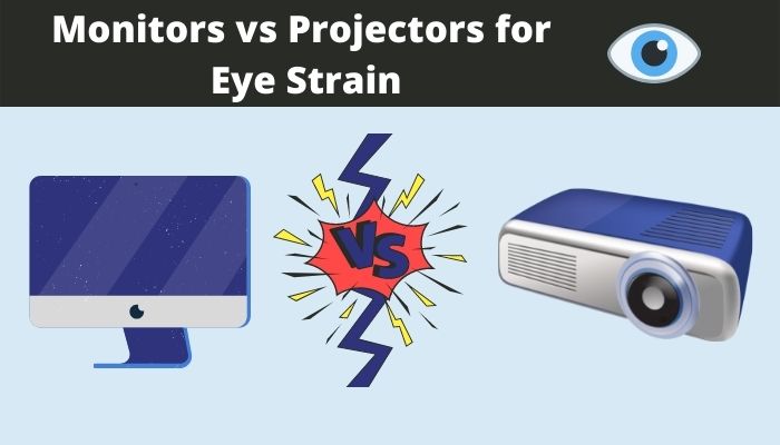 projector vs monitor eye strain